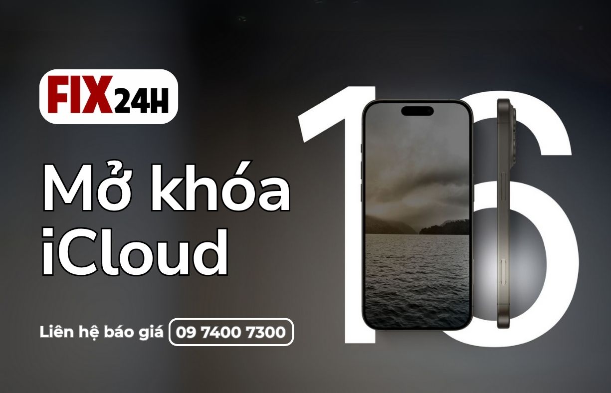 Mở khóa iCloud iPhone 16 Pro giá rẻ, mở nhanh 30 phút