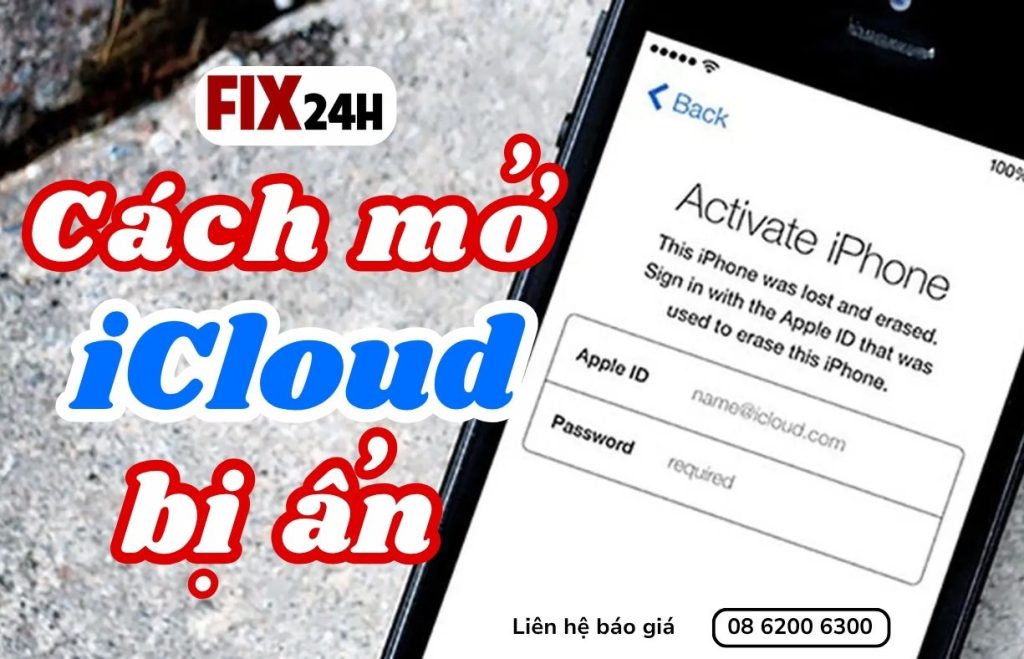 Cách mở khóa iCloud ẩn nhanh chóng, an toàn 2025