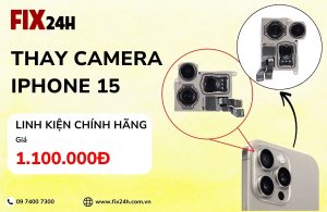 Giá thay camera iPhone 15 chỉ tù 1.100.000 đồng