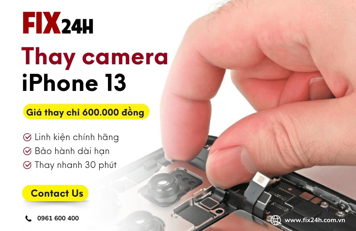 Giá thay camera iPhone 13 chính hãng 2025 - Chất lượng cao, giá hợp lý