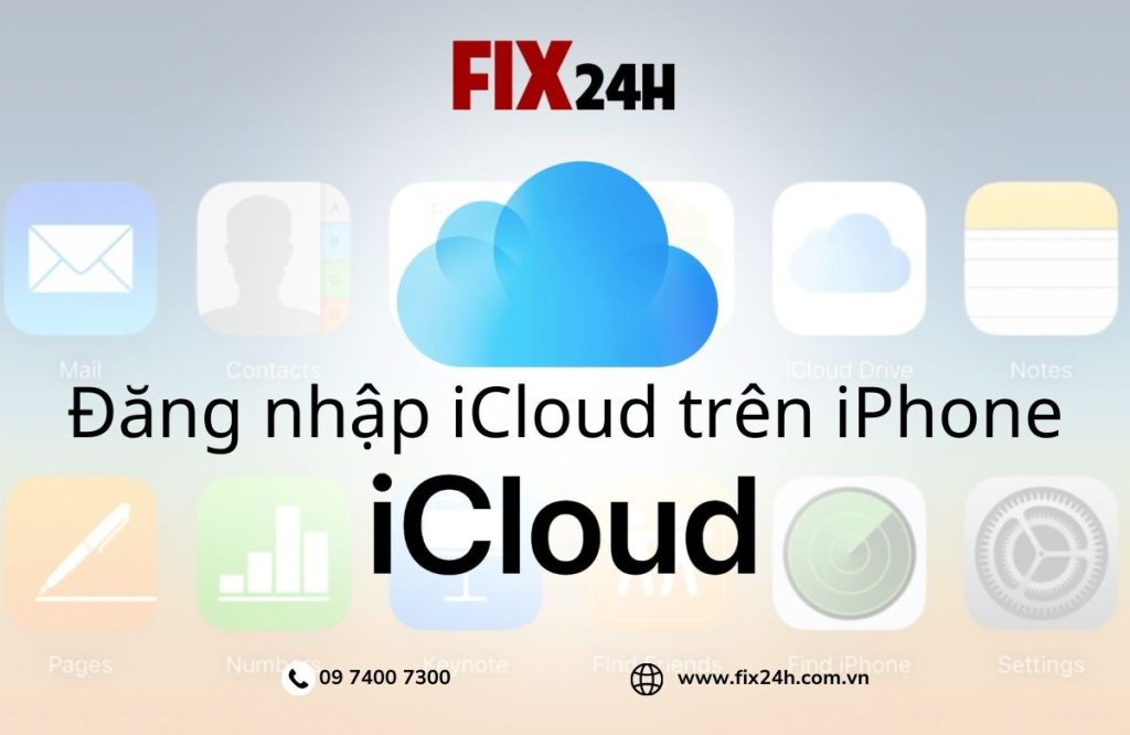Cách đăng nhập iCloud trên iPhone nhanh nhất