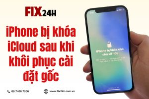 iPhone bị khóa iCloud sau khi khôi phục cài đặt gốc
