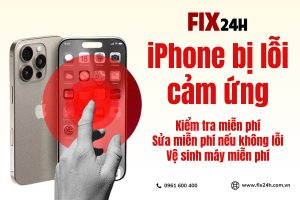 Sửa iPhone bị lỗi cảm ứng