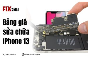 Bảng giá sửa chữa iPhone 13 tại Fix24h