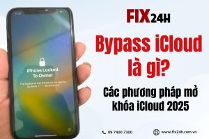 Bypass iCloud là gì? Các phương pháp mở khóa iCloud 2025