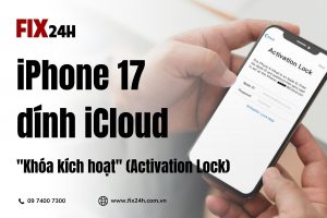 iPhone 17 dính iCloud