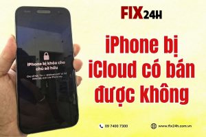 iPhone bị iCloud có bán được không?
