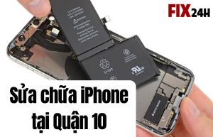 Fix24h - Địa chỉ tin cậy cho dịch vụ sửa chữa iPhone tại Quận 10