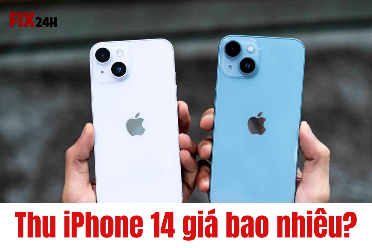 Thu iPhone 14 giá bao nhiêu?