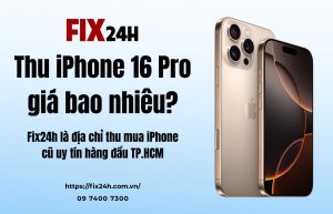 Thu iPhone 16 Pro giá bao nhiêu?