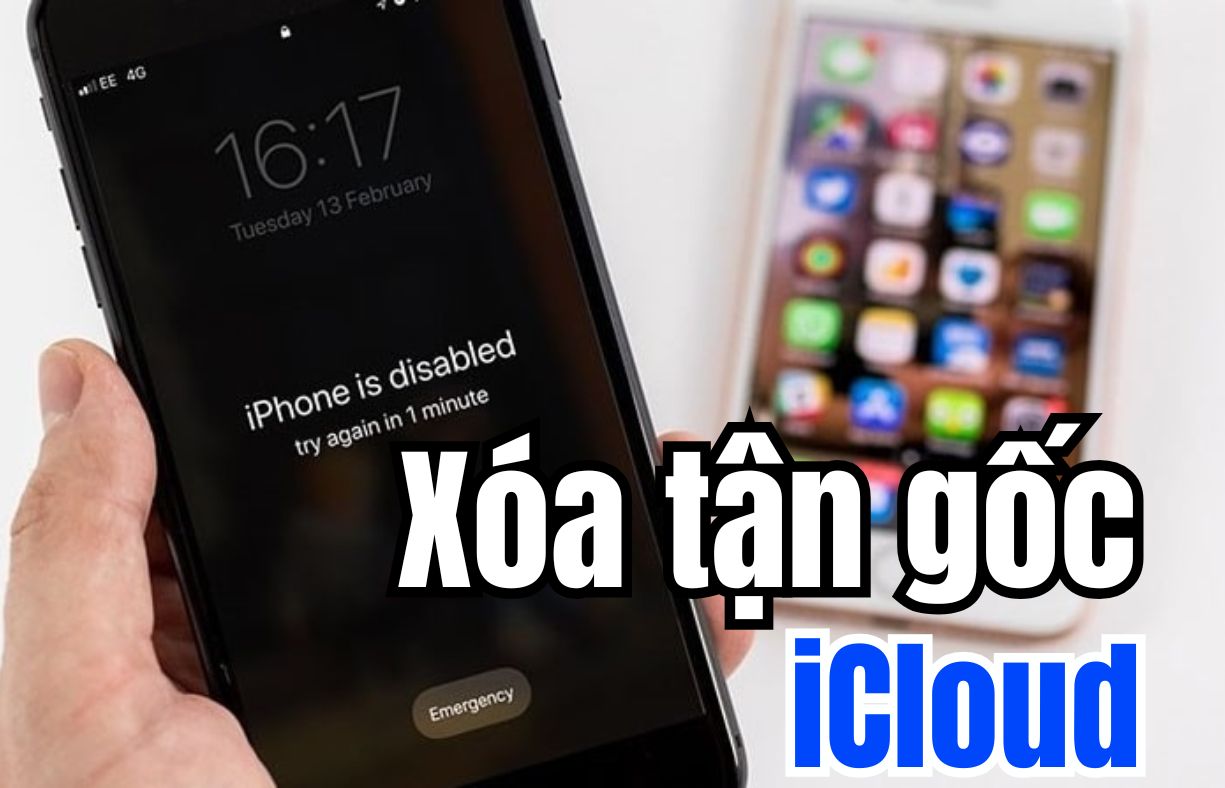 Xóa iCloud tận gốc không lo dính lại