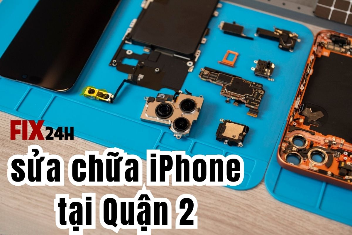 sửa chữa iPhone tại Quận 2 của Fix24h