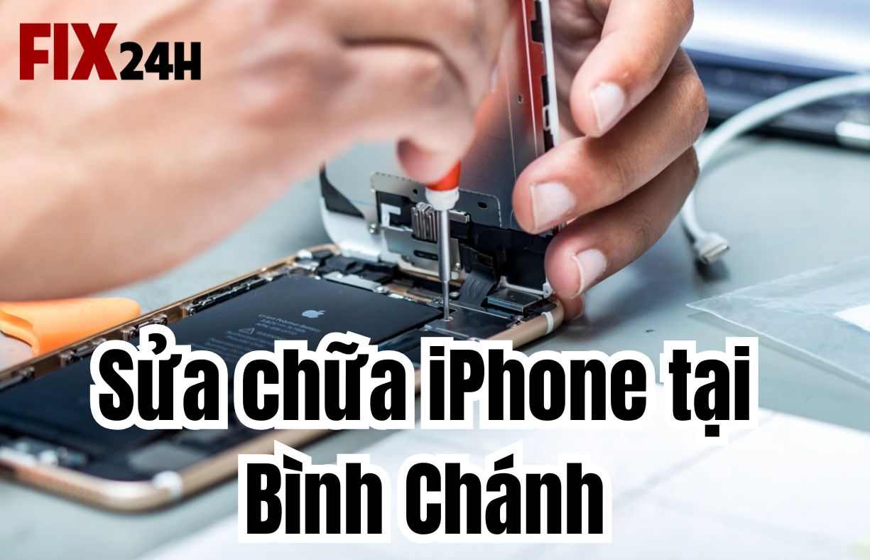 Dịch vụ sửa chữa iPhone tại Bình Chánh