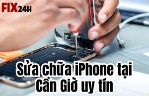 Sửa chữa iPhone tại Cần Giờ