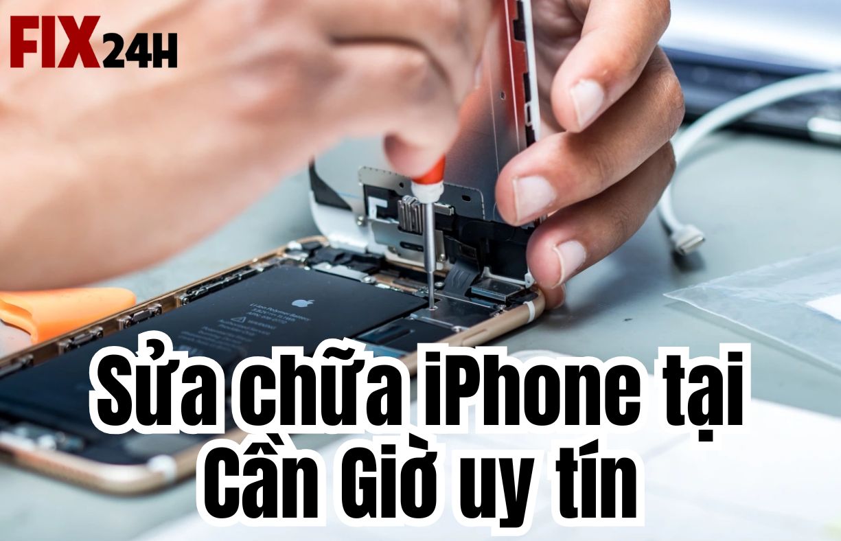 Sửa chữa iPhone tại Cần Giờ