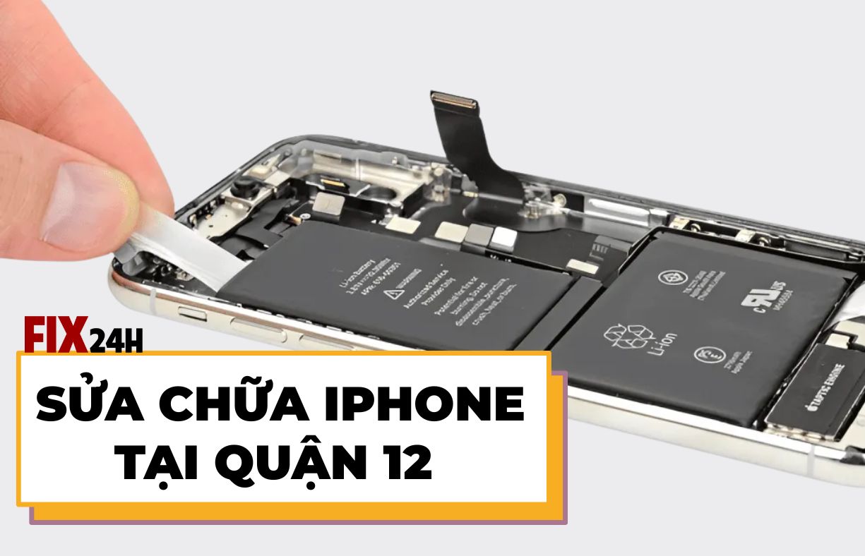 Sửa chữa iPhone tại Quận 12 nhanh chóng và an toàn