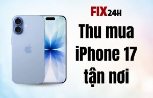 Thu mua iPhone 17 tận nơi