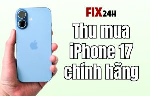 Thu mua iPhone 17 chính hãng giá cao tại TPHCM