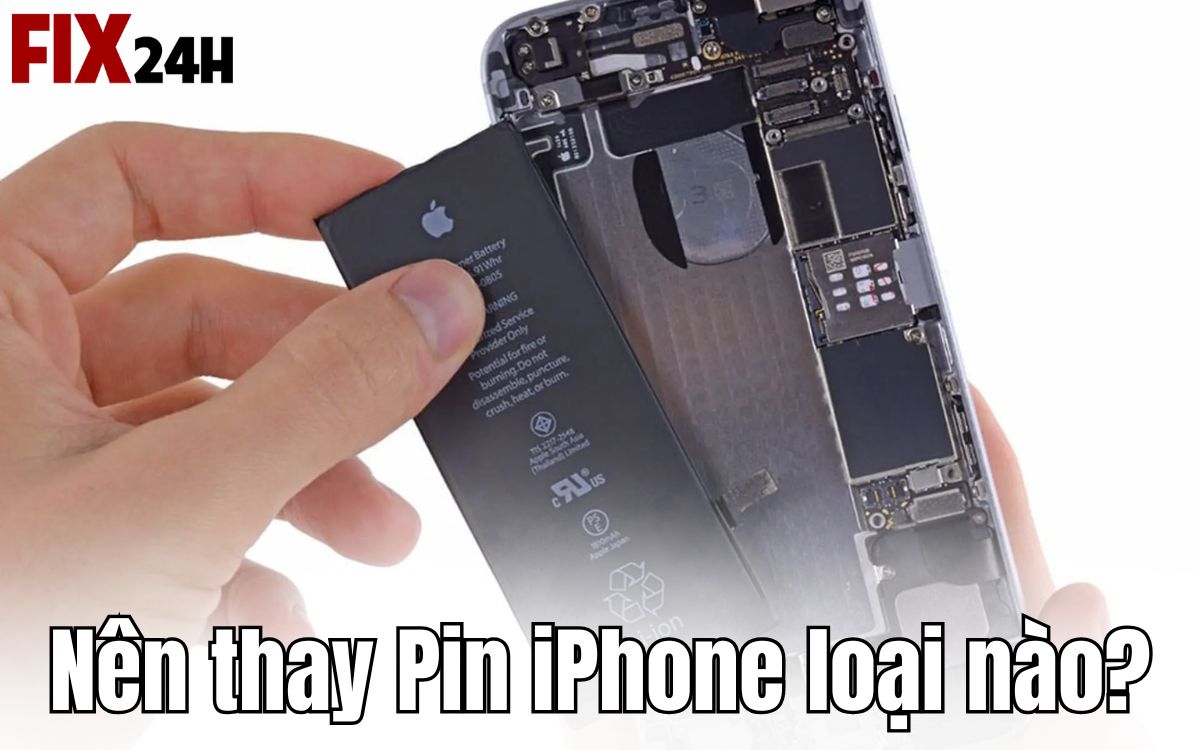 Nên thay Pin iPhone loại nào?