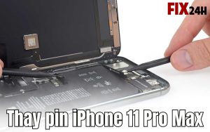 Quy trình Thay pin iPhone 11 Pro Max chuyên nghiệp tại Fix24h