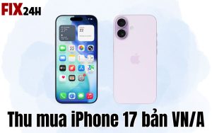 Fix24h - Hệ thống thu mua iPhone cũ chuyên nghiệp tại TPHCM