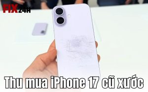 Thu mua iPhone 17 trầy xước