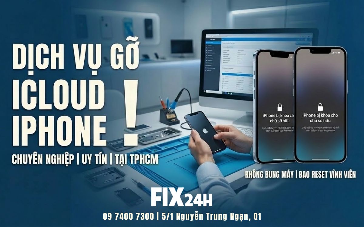 Dịch vụ gỡ iCloud iPhone tại Fix24h uy tín, chất lượng