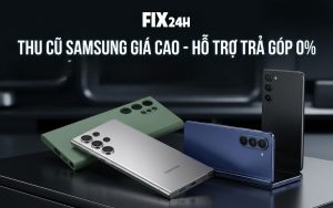 Thu cũ Samsung giá cao, thanh toán ngay TPHCM