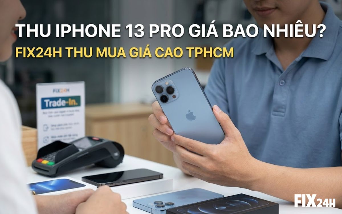 Thu iphone 13 Pro giá bao nhiêu?
