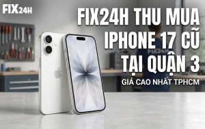 Thu mua iPhone 17 tại Quận 3