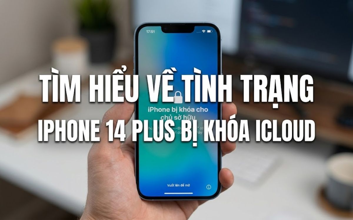 Tình trạng iphone 14 plus bị khóa icloud