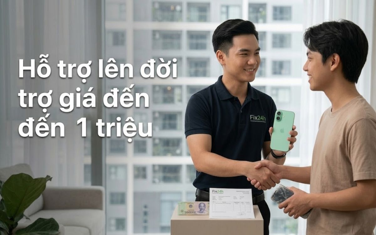 Thu cũ đổi mới iPhone tại Fix24h trợ giá tới 1 triệu đồng