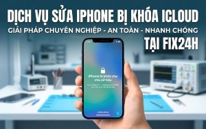 Dịch vụ sửa iPhone bị khóa iCloud