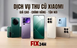 Thu cũ Xiaomi giá cao, uy tín tại TPHCM
