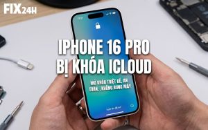 iPhone 16 Pro bị khóa iCloud