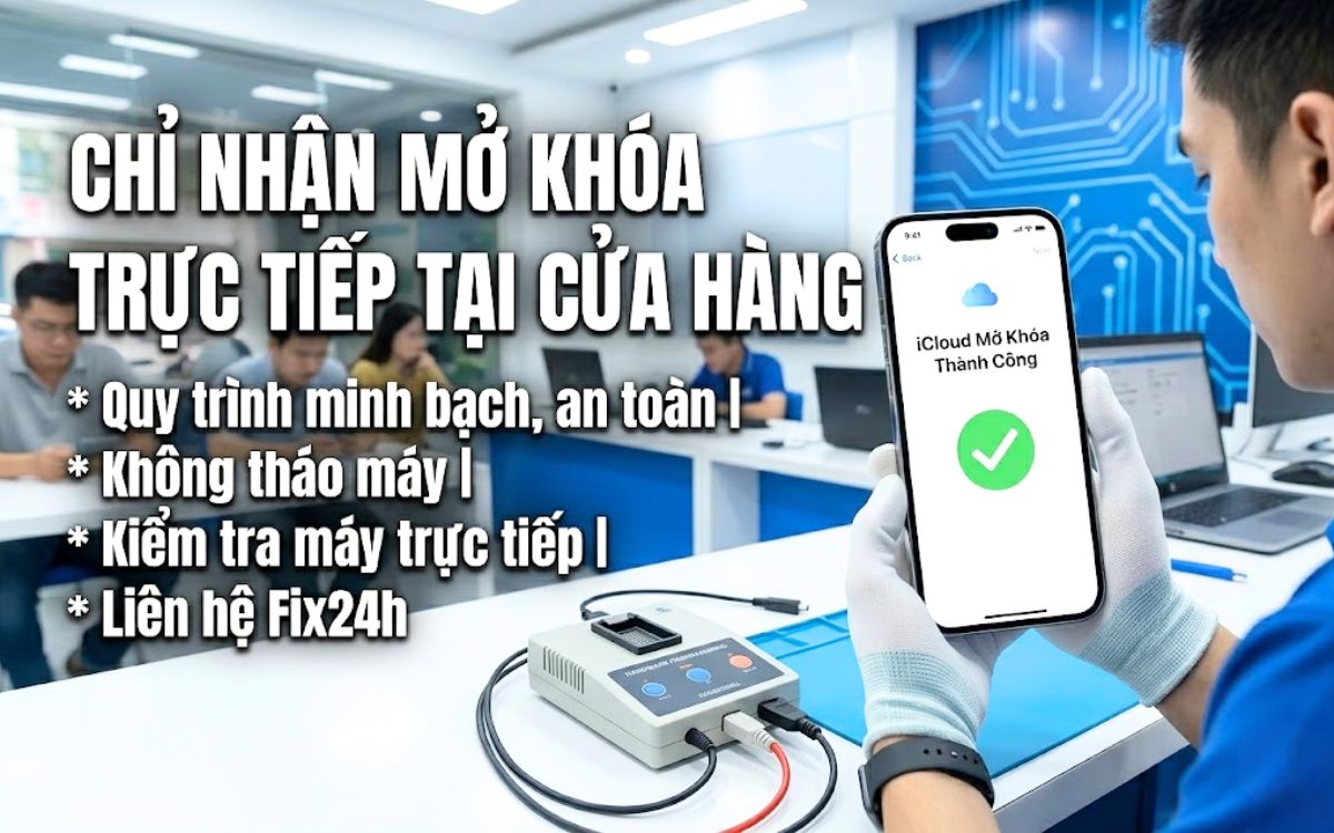 Chỉ nhận mở khóa iCloud trực tiếp tại cửa hàng