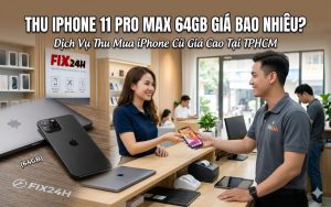 Thu iPhone 11 Pro Max 64gb giá bao nhiêu?