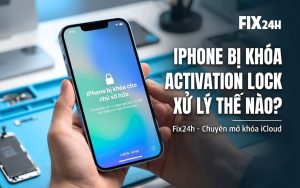 iPhone bị khóa Activation Lock xử lý thế nào?