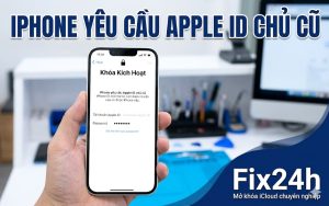 iPhone yêu cầu Apple ID chủ cũ