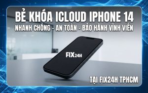 Bảng giá bẻ khóa iCloud iPhone 14 siêu rẻ, lấy liền tại TPHCM