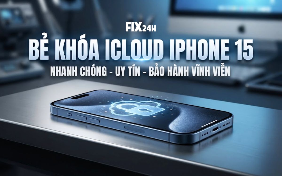 Bẻ khóa iCloud iPhone 15 Chi Tiết, Nhanh Chóng
