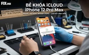 Bẻ khóa iCloud iPhone 12 Pro Max uy tín, chuyên nghiệp