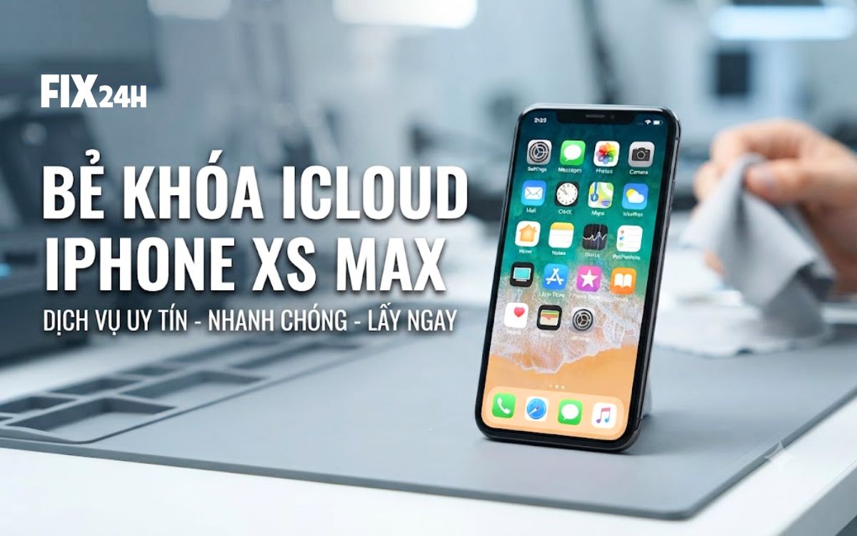 Bảng giá bẻ khóa iCloud iPhone XS Max uy tín, giá rẻ tại TPHCM