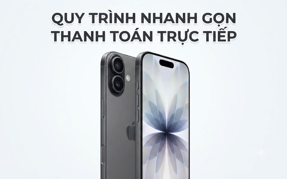 Thu mua iPhone 17 nhanh chóng, định giá nhanh trong 5 phút