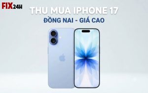 Thu mua iPhone 17 Đồng Nai uy tín, giá cao, nhanh chóng