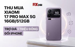 Thu mua Xiaomi 17 Pro Max 5G 16GB/512GB giá cao tại TPHCM