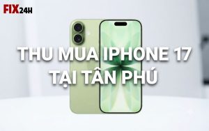 Thu mua iPhone 17 tại Tân Phú uy tín, giá cao, thanh toán nhanh