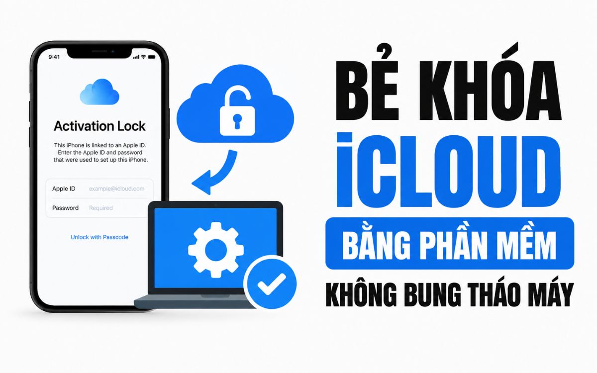 Bẻ khóa iCloud bằng phần mềm không lo dính lại