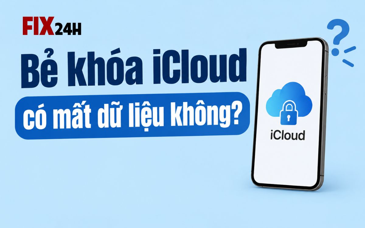 Bẻ khóa iCloud có mất dữ liệu không?