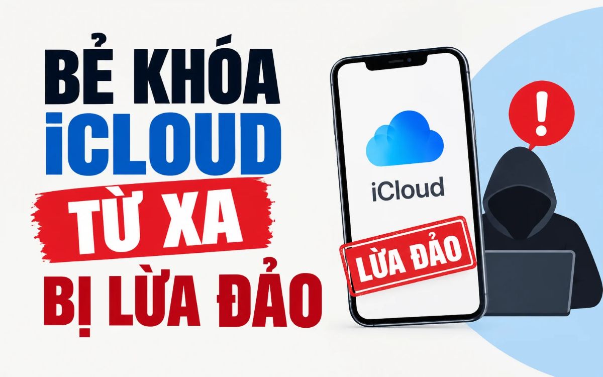 Không nên tìm nơi bẻ khóa iCloud từ xa 